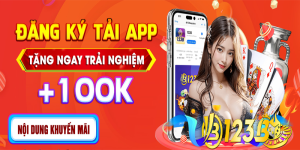 123b.com khuyến mãi 100k - Nhanh tay đăng ký ngay